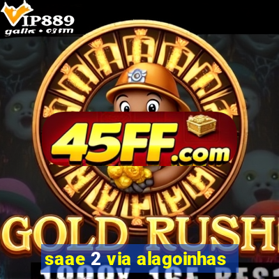saae 2 via alagoinhas